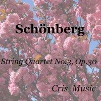 Schönberg: String Quartet No.3, Op.30