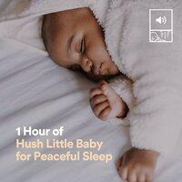 1 Hour of Hush Little Baby for Peaceful Sleep
