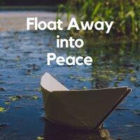 Float Away into Peace