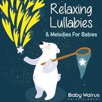 Relaxing Lullabies & Melodies for Babies