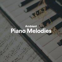 Ambient Piano Melodies