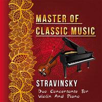 Master of Classic Music, Stravinsky - Duo Concertante for Violin and Piano