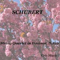 Schubert: String Quartet in D Minor, D.810