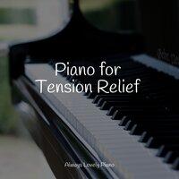 Piano for Tension Relief
