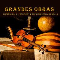 Grandes Obras, Sinfonia No. 6 "Patética" & Capricho Italiano Op. 45