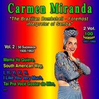 "The Brazilian Bombshell, foremost interpreter of Samba": Carmen Miranda - 2 Vol.