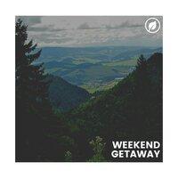 Weekend Getaway
