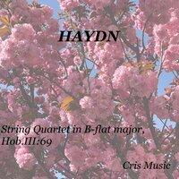 Haydn: String Quartet in B-Flat Major, Hob.III:69