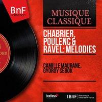Chabrier, Poulenc & Ravel: Mélodies