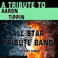 A Tribute to Aaron Tippin