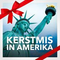 Kerstmis in Amerika (De Beste Amerikaanse Kerstmuziek)