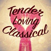 Tender Loving Classical
