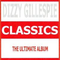 Dizzy Gillespie Classics