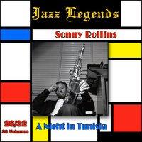 Jazz Legends (Légendes du Jazz), Vol. 26/32:  Sonny Rollins - A Night in Tunisia