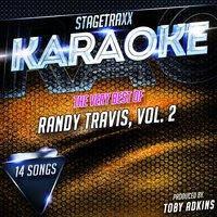 Stagetraxx Karaoke : The Very Best of Randy Travis, Vol. 2