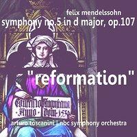 Mendelssohn: Symphony No. 5 in D Major, Op. 107 - "Reformation"