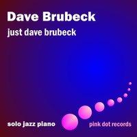 Just Dave Brubeck - Solo Jazz Piano