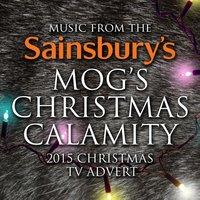 Music from the Sainsbury's "Mog's Christmas Calamity" 2015 Christmas T.V. Advert