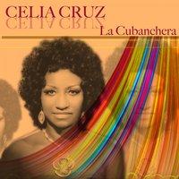 Celia Cruz: La Cubanchera