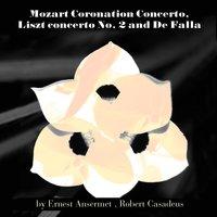 Mozart: Coronation Concerto - Liszt: Concerto No. 2 & De Falla