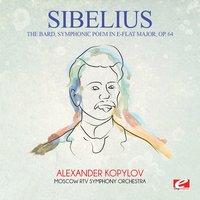 Sibelius: The Bard, Symphonic Poem in E-Flat Major, Op. 64