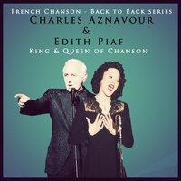 Back to Back Series: Charles Aznavour & Edith Piaf: King & Queen of Chanson