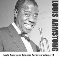Louis Armstrong Selected Favorites Volume 13