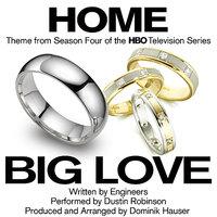 "Home" - Main Theme from Season 4 of the HBO Series "Big Love" (Engineers)