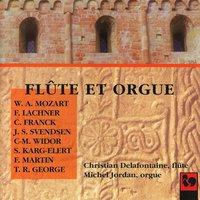 Mozart, Lachner, Franck, Svendsen, Widor, Karg-Elert, Martin & George: Works for Flute & Organ