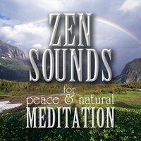 Zen Sounds for Peace & Natural Meditation