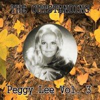 The Outstanding Peggy Lee Vol. 3