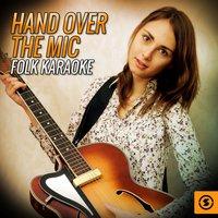 Hand Over The Mic: Folk Karaoke