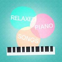 Relaxed Piano Songs