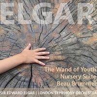 Elgar: The Wand of Youth, Nursery Suite & Beau Brummel