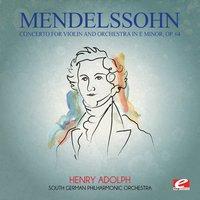 Mendelssohn: Concerto for Violin and Orchestra in E Minor, Op. 64