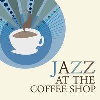 Jazz at the Coffee Shop