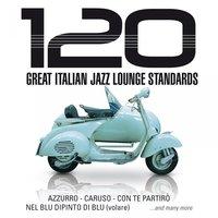 120 Great Italian Jazz Lounge Standards