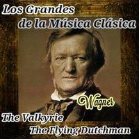 Wagner, Los Grandes de la Música Clásica