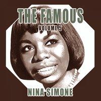 The Famous. Nina Simone. Vol. 5