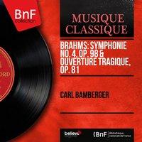 Brahms: Symphonie No. 4, Op. 98 & Ouverture tragique, Op. 81