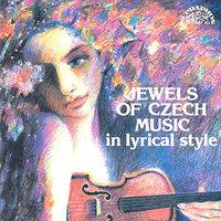 Jewels of Czech Music in Lyrical Style: Smetana, Dvořák, Fibich, Suk, Martinů, Janáček