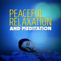 Peaceful Relaxation and Meditation