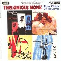 Four Classic Albums (Plays The Music Of Duke Ellington / & Sonny Rollins / Brilliant Corners / Thelonious Monk)