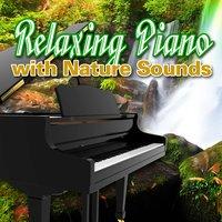 Relaxing Piano with Nature Sounds