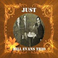 Just Bill Evans Trio