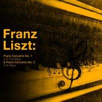 Franz Liszt: Piano Concerto No.1 and 2