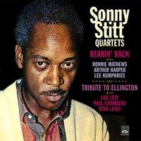Sonny Stitt Quartet. Rearin' Back / Tribute to Ellington
