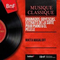 Granados: Goyescas, extraits de la suite pour piano & El Pelele