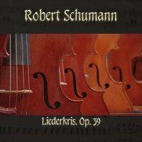 Robert Schumann: Liederkris, Op. 39