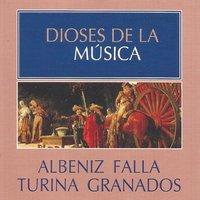 Dioses de la Música - Albeniz, Falla, Turina, Granados